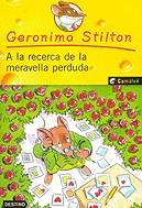 Geronimo Stilton. A la recerca de la meravella perduda | 9788497089234 | Stilton, Geronimo | Llibres.cat | Llibreria online en català | La Impossible Llibreters Barcelona
