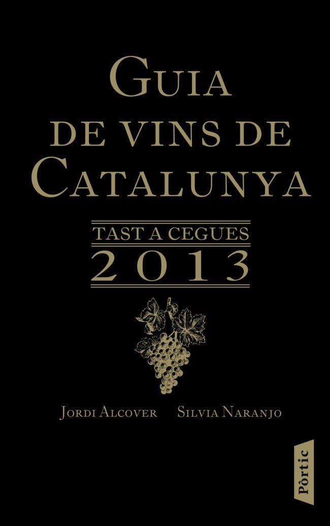Guia de vins de Catalunya 2013 | 9788498092318 | Alcover, Jordi ; Naranjo, Sílvia | Llibres.cat | Llibreria online en català | La Impossible Llibreters Barcelona