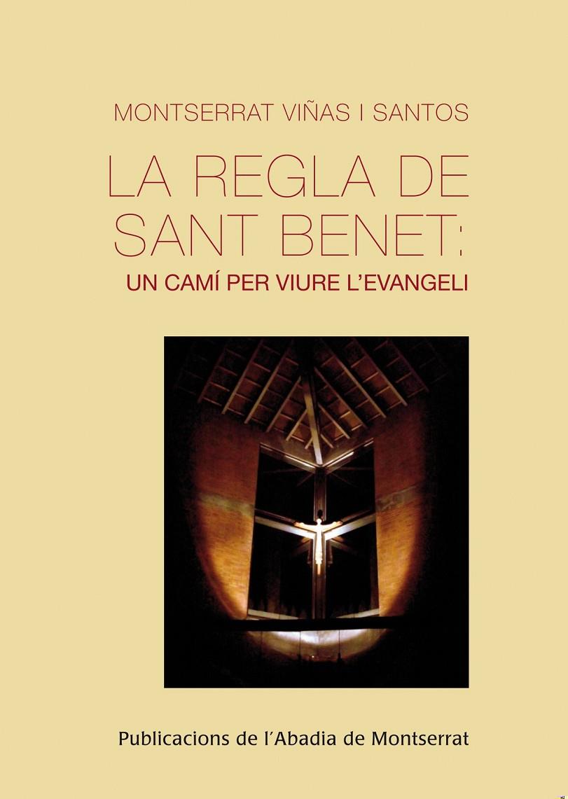 La regla de Sant Benet: un camí per viure l'evangeli | 9788498835373 | Viñas i Santos, Montserrat | Llibres.cat | Llibreria online en català | La Impossible Llibreters Barcelona