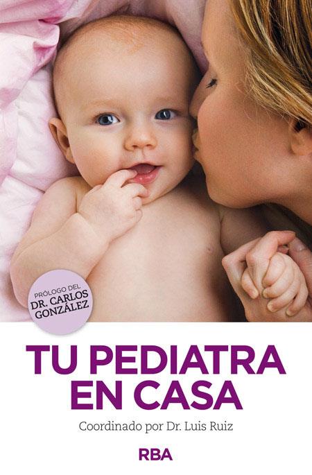 Tu pediatra en casa | 9788490563731 | GONZÁLEZ , CARLOS/ESCOLA ESCRIBA, JOSEP/GABARRELL GUIU, CARME/GARCIA ROMERO, RUTH/JOVE MONTANYOLA, R | Llibres.cat | Llibreria online en català | La Impossible Llibreters Barcelona