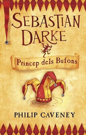 Sebastian Darke, príncep dels bufons | 9788498242249 | Caveney, Philip | Llibres.cat | Llibreria online en català | La Impossible Llibreters Barcelona