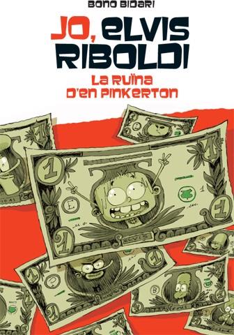 Jo, Elvis Riboldi, i la ruïna de Pinkerton | 9788424654504 | Bono Bidari | Llibres.cat | Llibreria online en català | La Impossible Llibreters Barcelona