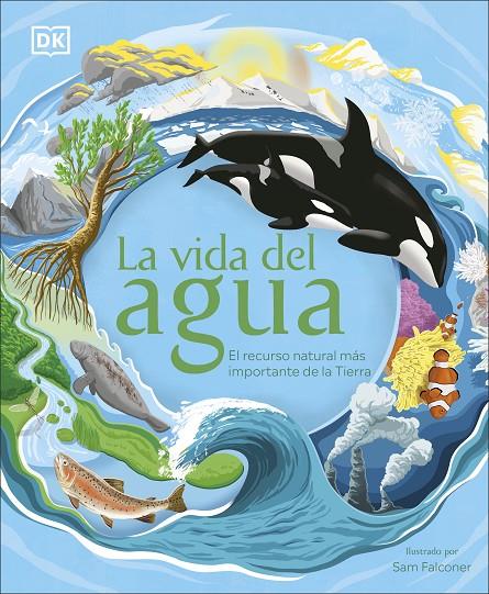 La vida del agua | 9780241538197 | DK, | Llibres.cat | Llibreria online en català | La Impossible Llibreters Barcelona