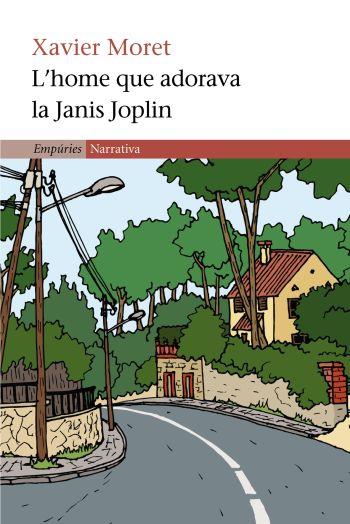 L'home que adorava la Janis Joplin | 9788497870436 | Moret i Ros, Xavier | Llibres.cat | Llibreria online en català | La Impossible Llibreters Barcelona