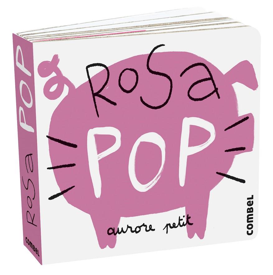 Rosa Pop | 9788411580243 | Petit, Aurore | Llibres.cat | Llibreria online en català | La Impossible Llibreters Barcelona