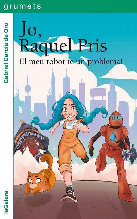 Jo, Raquel Pris 1. El meu robot té un problema! | 9788424674939 | García del Oro, Gabriel | Llibres.cat | Llibreria online en català | La Impossible Llibreters Barcelona