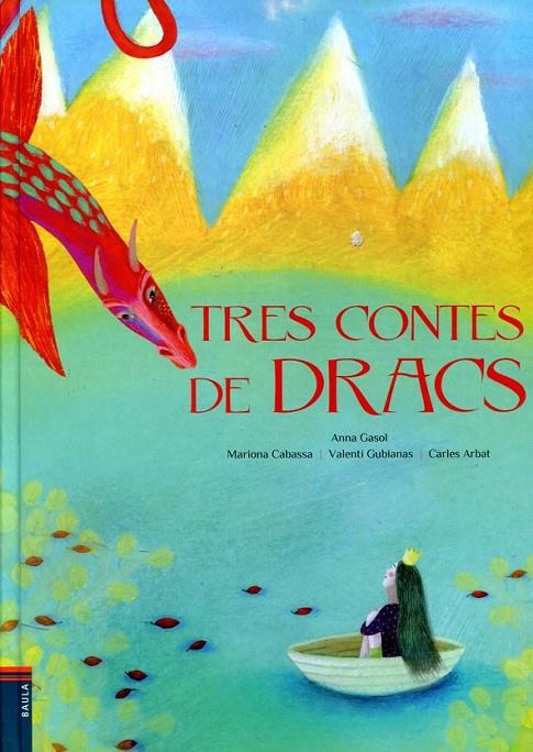 Tres contes de dracs | 9788447922772 | Gasol, Anna | Llibres.cat | Llibreria online en català | La Impossible Llibreters Barcelona