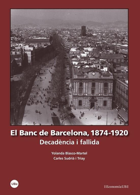 El Banc de Barcelona, 1874-1920 | 9788447539772 | Blasco Martel, Yolanda/Sudrià Triay, Carles | Llibres.cat | Llibreria online en català | La Impossible Llibreters Barcelona