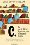 C. El petit llibre que encara no tenia nom | 9788475969930 | Millán, José Antonio | Llibres.cat | Llibreria online en català | La Impossible Llibreters Barcelona