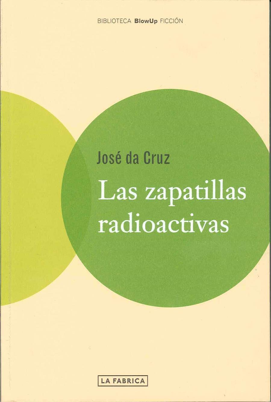 ZAPATILLAS RADIOACTIVAS, LAS | 9788495471901 | CRUZ, JOSE DA | Llibres.cat | Llibreria online en català | La Impossible Llibreters Barcelona