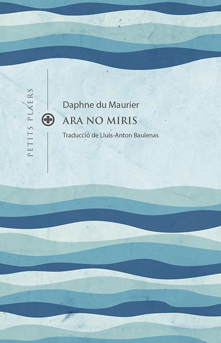 Ara no miris | 9788419474193 | Du Maurier, Daphne | Llibres.cat | Llibreria online en català | La Impossible Llibreters Barcelona