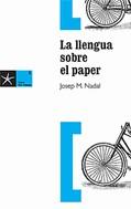 La llengua sobre el paper | 9788496444355 | Nadal, Josep M. | Llibres.cat | Llibreria online en català | La Impossible Llibreters Barcelona