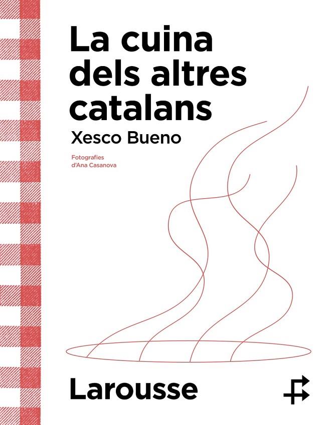 La cuina dels altres catalans | 9788419436634 | Bueno Calderón de la Barca, Xesco | Llibres.cat | Llibreria online en català | La Impossible Llibreters Barcelona