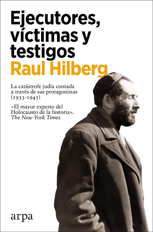 Ejecutores, víctimas y testigos | 9788418741302 | Hilberg, Raul | Llibres.cat | Llibreria online en català | La Impossible Llibreters Barcelona