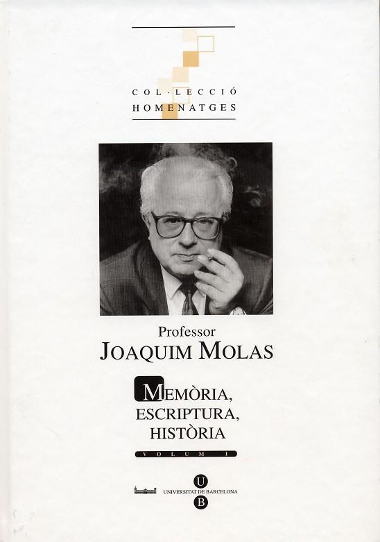 Professor Joaquim Molas (2 vol): memòria, escriptura, història | 9788447526574 | Varios autores | Llibres.cat | Llibreria online en català | La Impossible Llibreters Barcelona