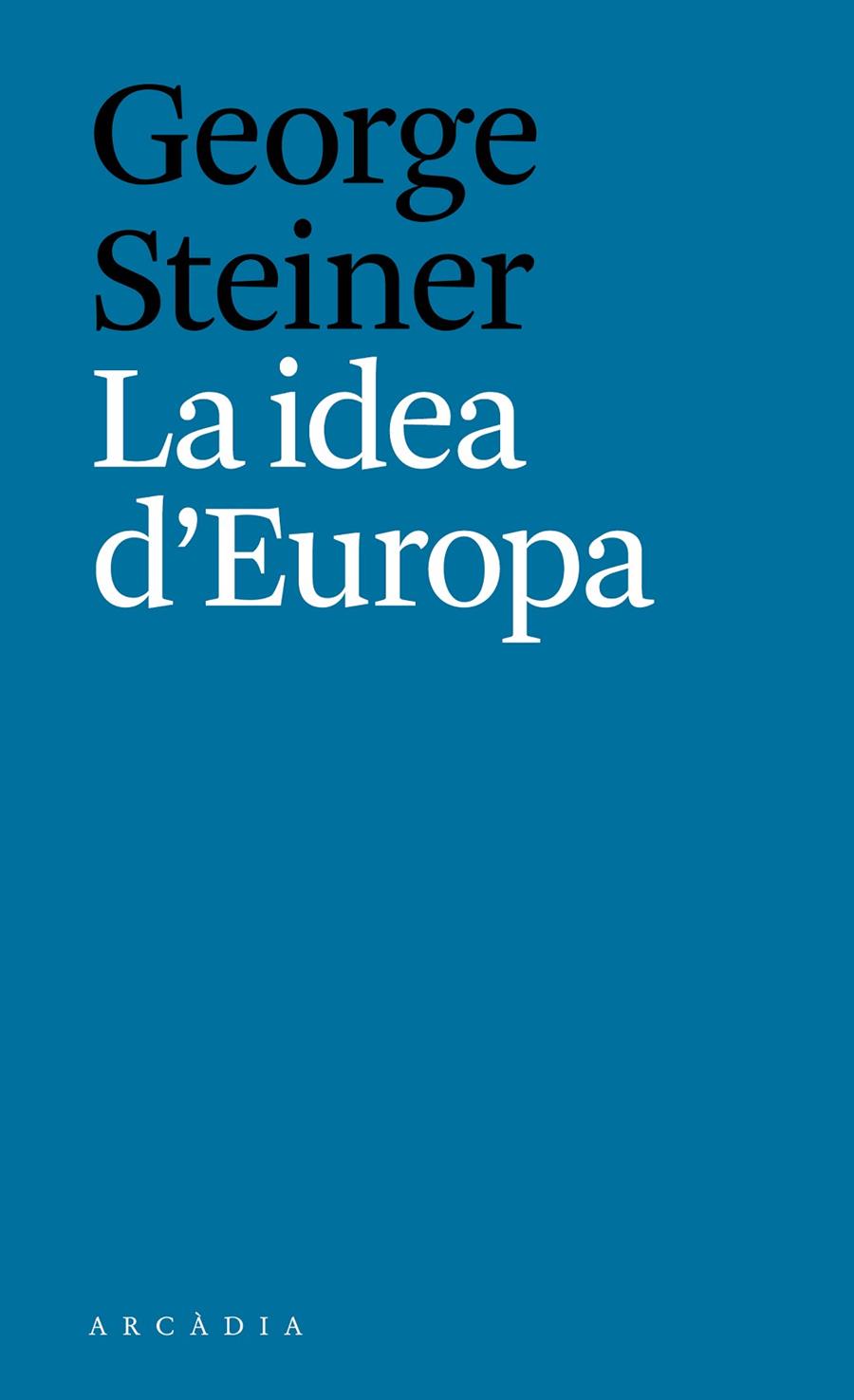 La idea d'Europa | 9788494616334 | George, Steiner | Llibres.cat | Llibreria online en català | La Impossible Llibreters Barcelona