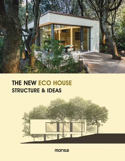 THE NEW ECO HOUSE. Structure and Ideas | 9788416500338 | Llibres.cat | Llibreria online en català | La Impossible Llibreters Barcelona