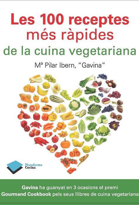 Les 100 receptes més ràpides de la cuina vegetariana | 9788415115915 | Ibern García, María Pilar | Llibres.cat | Llibreria online en català | La Impossible Llibreters Barcelona