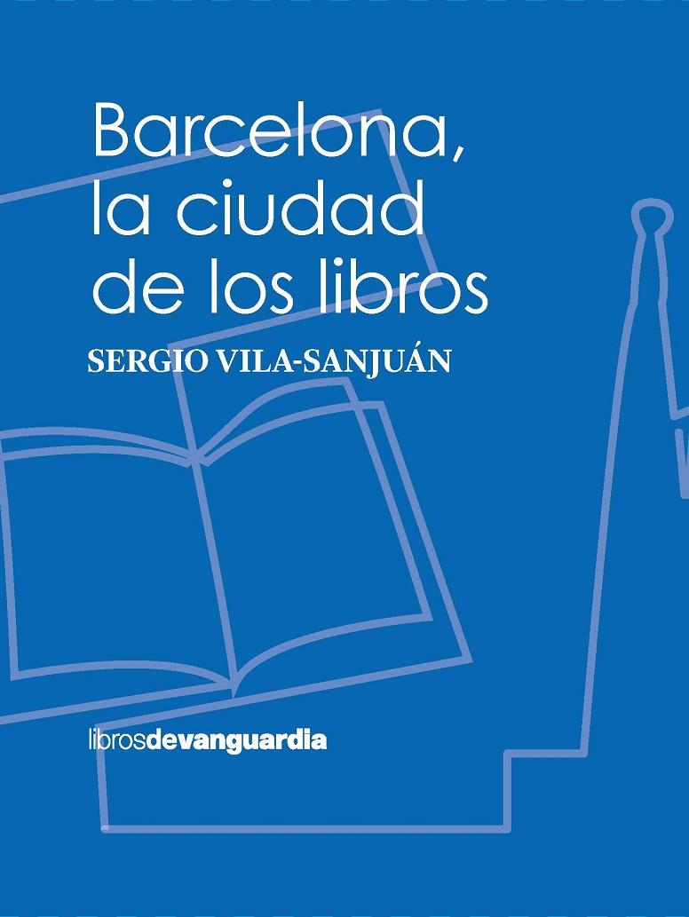 Barcelona, la ciudad de los libros | 9788416372997 | Vila-Sanjuán Robert, Sergio | Llibres.cat | Llibreria online en català | La Impossible Llibreters Barcelona