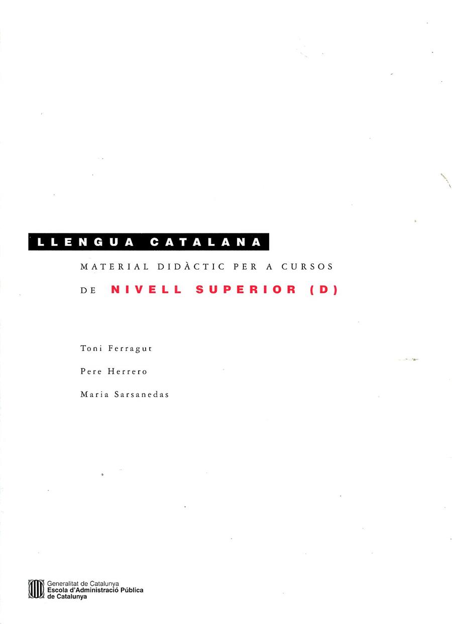 Material didàctic per a cursos de llengua catalana de nivell superior (D) | 9788439386803 | Herrero , Pere/Sarsanedas , Maria/Ferragut , Toni | Llibres.cat | Llibreria online en català | La Impossible Llibreters Barcelona