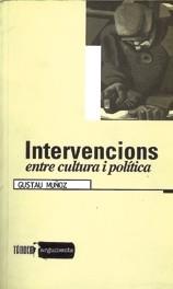 Intervencions entre cultura i política | 9788481311747 | Muñoz, Gustau | Llibres.cat | Llibreria online en català | La Impossible Llibreters Barcelona