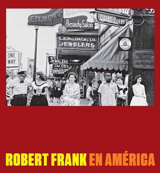 ROBERT FRANK EN AMERICA | 9788416248292 | Llibres.cat | Llibreria online en català | La Impossible Llibreters Barcelona