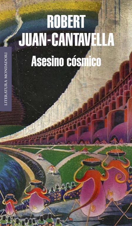 ASESINO CÓSMICO | 9788439723561 | JUAN-CANTAVELLA, ROBERT | Llibres.cat | Llibreria online en català | La Impossible Llibreters Barcelona
