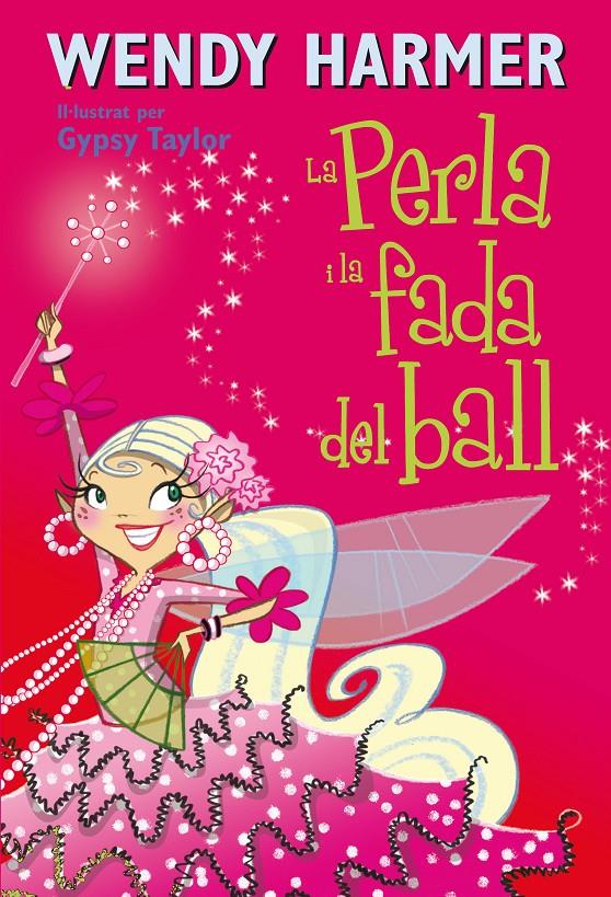 La Perla - La Perla i la fada del ball | 9788448842628 | Harmer, Wendy / Taylor, Gypsy | Llibres.cat | Llibreria online en català | La Impossible Llibreters Barcelona