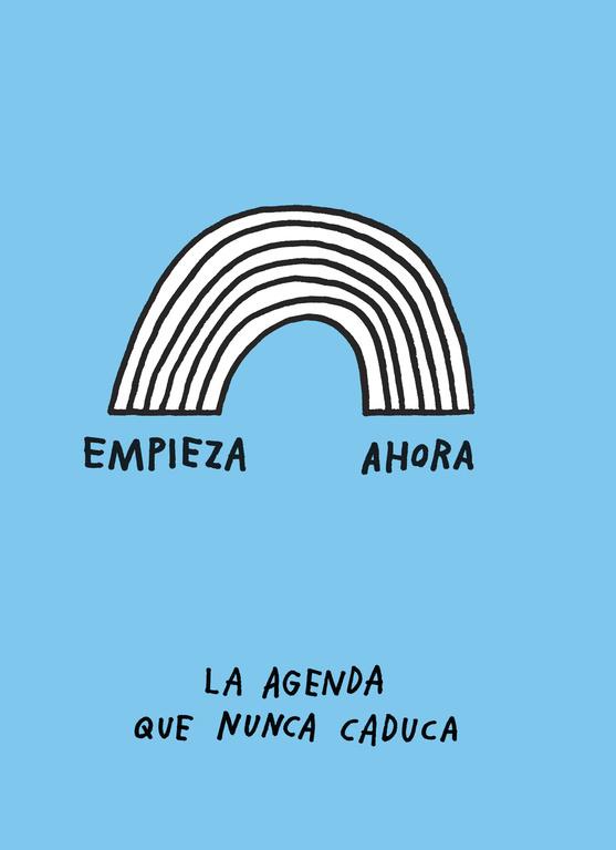 Empieza ahora. La agenda que nunca caduca | 9788401020261 | Adam J. Kurtz | Llibres.cat | Llibreria online en català | La Impossible Llibreters Barcelona