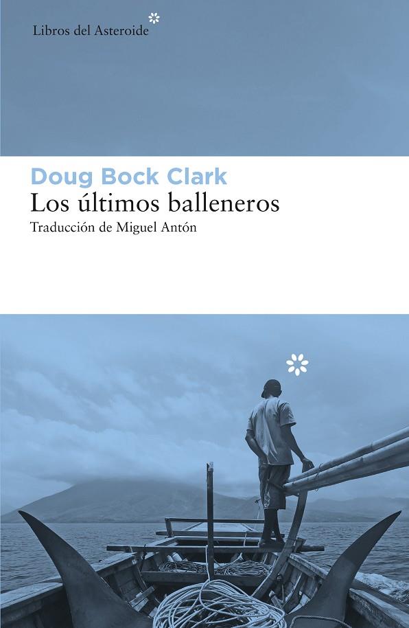 Los últimos balleneros | 9788417977207 | Bock Clark, Doug | Llibres.cat | Llibreria online en català | La Impossible Llibreters Barcelona