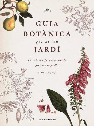 Guia botànica per al teu jardí | 9788413560076 | Hodge, Geoff | Llibres.cat | Llibreria online en català | La Impossible Llibreters Barcelona