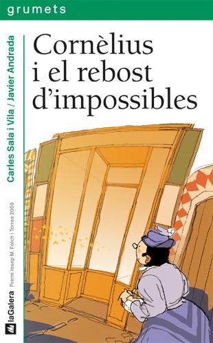 Cornèlius i el rebost d'impossibles | 9788424636760 | Carles Sala i Vila | Llibres.cat | Llibreria online en català | La Impossible Llibreters Barcelona