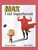 Max i els superherois | 9788416844173 | Bonilla Raya, Rocio | Llibres.cat | Llibreria online en català | La Impossible Llibreters Barcelona