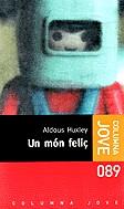 Un món feliç | 9788466400398 | Huxley, Aldous | Llibres.cat | Llibreria online en català | La Impossible Llibreters Barcelona