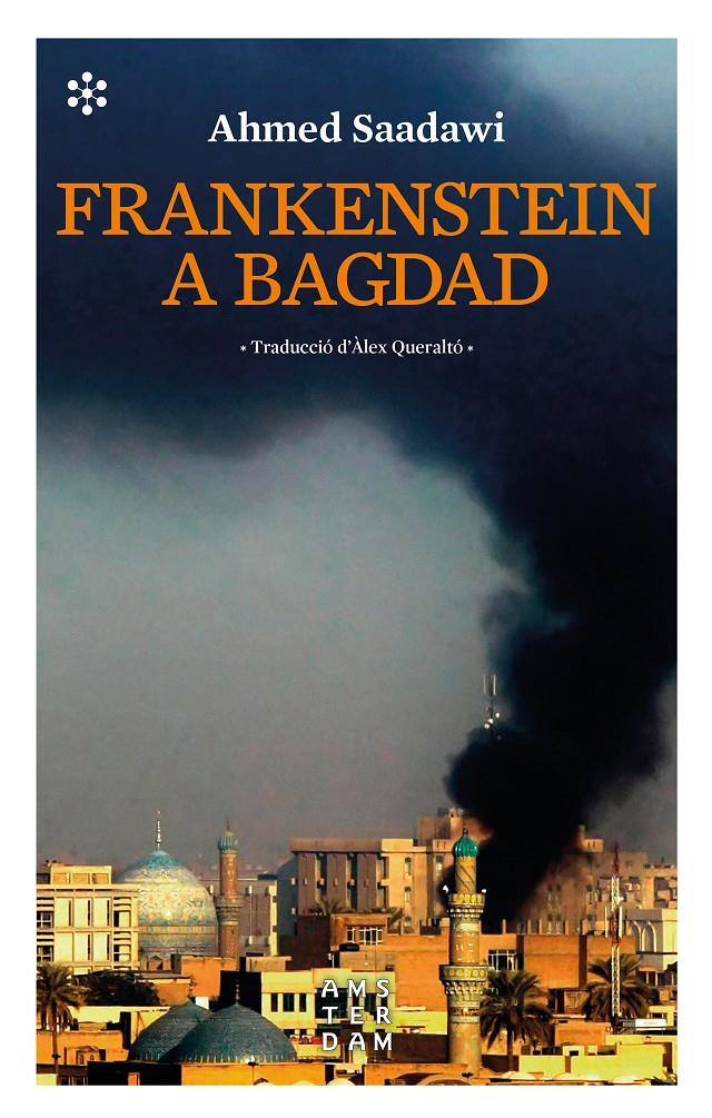 Frankenstein a Bagdad | 9788417918064 | Saadawi, Ahmed | Llibres.cat | Llibreria online en català | La Impossible Llibreters Barcelona