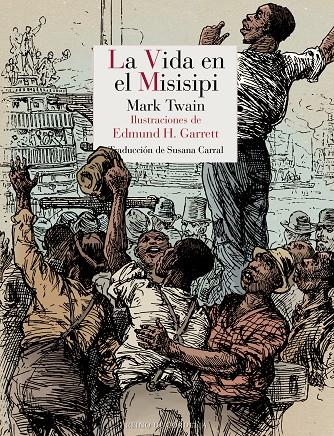 La vida en el Misisipi | 9788418141454 | Twain, Mark | Llibres.cat | Llibreria online en català | La Impossible Llibreters Barcelona