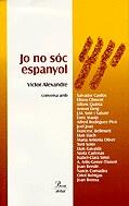 JO NO SOC ESPANYOL | 9788482568218 | ALEXANDRE, VICTOR | Llibres.cat | Llibreria online en català | La Impossible Llibreters Barcelona