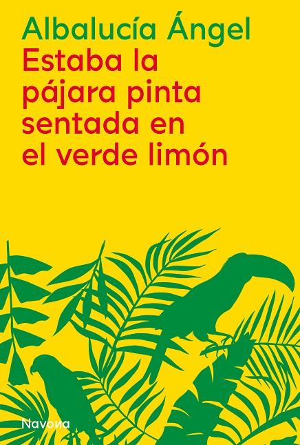 Estaba la pájara pinta sentada en el verde limón | 9788419179876 | Ángel, Albalucía | Llibres.cat | Llibreria online en català | La Impossible Llibreters Barcelona