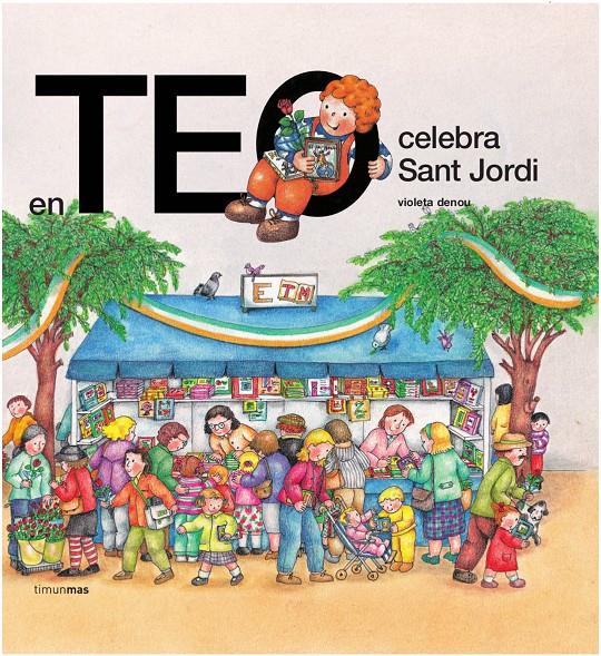 En Teo celebra Sant Jordi | 9788490579114 | Denou, Violeta | Llibres.cat | Llibreria online en català | La Impossible Llibreters Barcelona