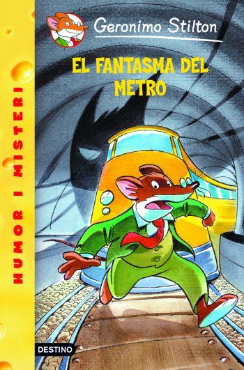 El fantasma del metro | 9788499326887 | Stilton, Geronimo | Llibres.cat | Llibreria online en català | La Impossible Llibreters Barcelona