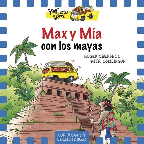 Yellow Van 14. Max y Mía con los mayas | 9788424664343 | Vita Dickinson \ Roser Calafell (ilustr.) | Llibres.cat | Llibreria online en català | La Impossible Llibreters Barcelona