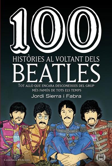 100 històries al voltant dels Beatles | 9788490345658 | Sierra i Fabra, Jordi | Llibres.cat | Llibreria online en català | La Impossible Llibreters Barcelona