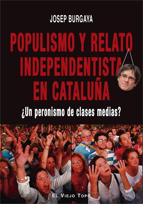 Populismo y relato independentista en Cataluña | 9788417700577 | Burgaya, Josep | Llibres.cat | Llibreria online en català | La Impossible Llibreters Barcelona