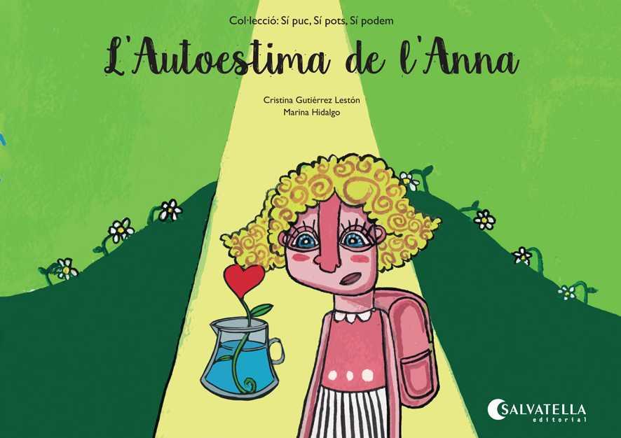 L'Autoestima de l'Anna | 9788484129219 | Gutiérrez Lestón, Cristina | Llibres.cat | Llibreria online en català | La Impossible Llibreters Barcelona