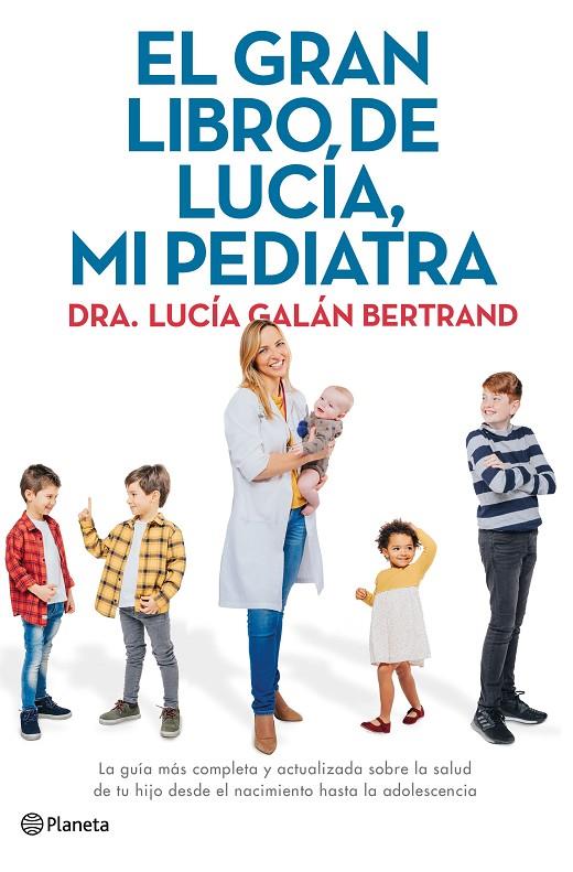 El gran libro de Lucía, mi pediatra | 9788408226789 | Galán Bertrand, Lucía | Llibres.cat | Llibreria online en català | La Impossible Llibreters Barcelona