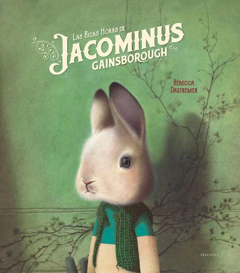 Las ricas horas de Jacominus Gainsborough | 9788414016978 | Dautremer, Rébecca | Llibres.cat | Llibreria online en català | La Impossible Llibreters Barcelona