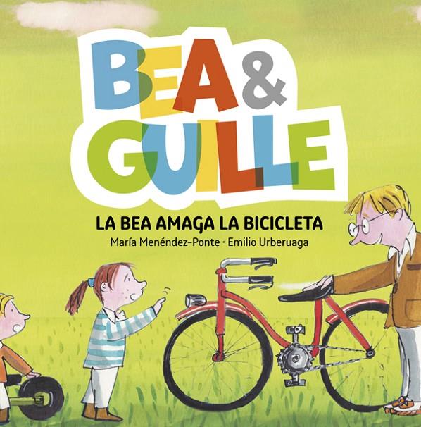 Bea & Guille 4. La Bea amaga la bicicleta | 9788424660758 | María Menéndez-Ponte \ Emilio Urberuaga (il·lustr.) | Llibres.cat | Llibreria online en català | La Impossible Llibreters Barcelona