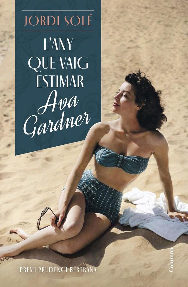 L'any que vaig estimar Ava Gardner | 9788466431040 | Solé, Jordi | Llibres.cat | Llibreria online en català | La Impossible Llibreters Barcelona