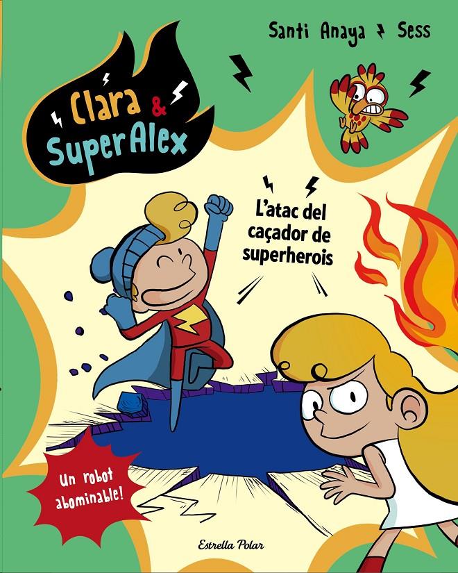 Clara & SuperÀlex. L'atac del caçador de superherois | 9788491374824 | Anaya, Santi | Llibres.cat | Llibreria online en català | La Impossible Llibreters Barcelona