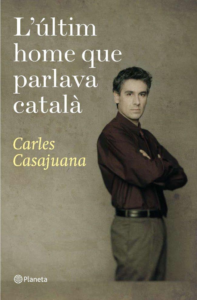 L'últim home que parlava català | 9788497082075 | Casajuana, Carles | Llibres.cat | Llibreria online en català | La Impossible Llibreters Barcelona